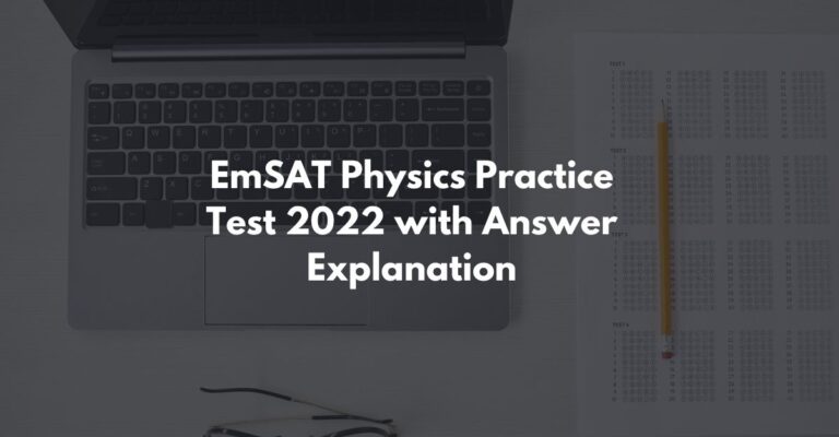 EmSAT Physics practice test 2022 with answer explanation